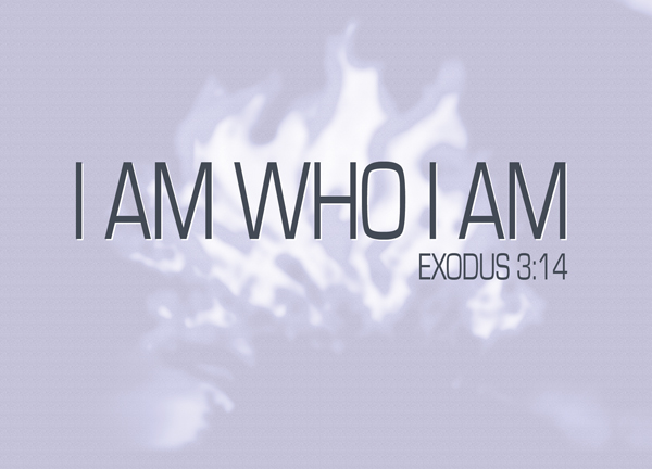 Image result for "I AM WHO I AM